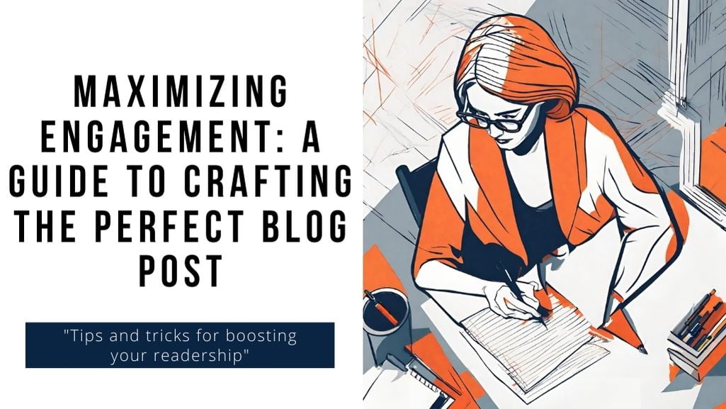 The image displays a graphic illustration of a focused woman writing in a notebook at a desk with a laptop, in a color palette of orange, white, and blue, with text about creating engaging blog posts.