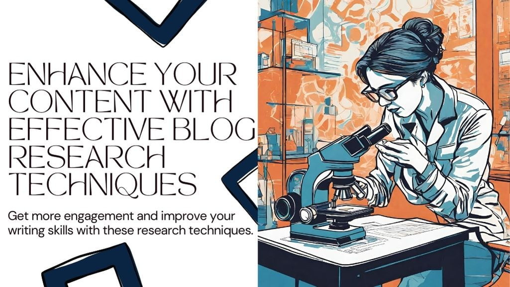 The image showcases an illustration of a focused individual using a microscope, implying a meticulous approach to research. The surrounding text "ENHANCE YOUR CONTENT WITH EFFECTIVE BLOG RESEARCH TECHNIQUES" hints at a theme of improving blog content through thorough research methods.