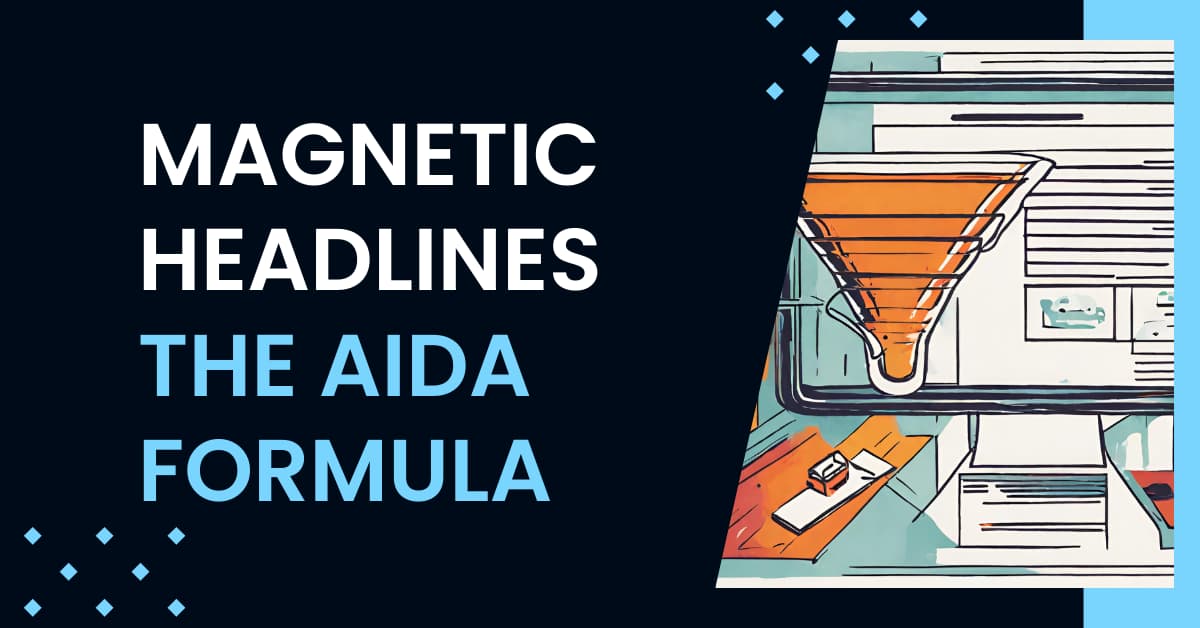 The image depicts a group of diverse individuals engaging with a large colorful funnel representing the AIDA model, which stands for Attention, Interest, Desire, and Action. The funnel illustrates the journey of capturing a customer's attention and guiding them towards an action, symbolizing the process of creating magnetic headlines.